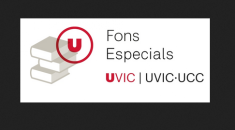 Fons especials de la Universitat de Vic - Universitat Central de Catalunya