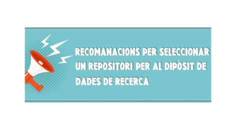 Actualitzades les “Recomanacions per seleccionar un repositori per al dipòsit de dades de recerca”